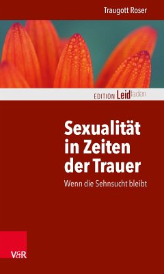 Sexualität in Zeiten der Trauer (eBook, PDF) - Roser, Traugott