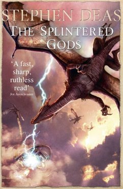 The Splintered Gods - Deas, Stephen