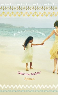 Geheime Tochter - Gowda, Shilpi Somaya