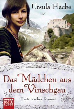 Das Mädchen aus dem Vinschgau - Flacke, Ursula