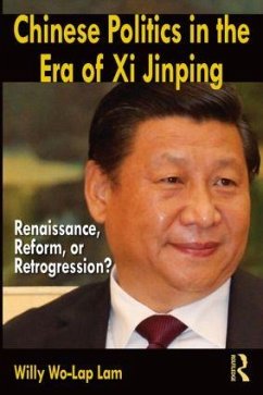 Chinese Politics in the Era of Xi Jinping - Lam, Willy Wo-Lap