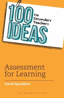 100 Ideas for Secondary Teachers: Assessment for Learning - Spendlove, David