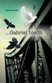 ...Gabriel bleibt ...Gabriel bleibt
