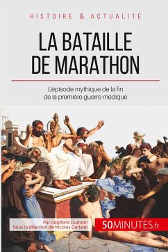 La bataille de Marathon - Delphine Dumont; 50minutes