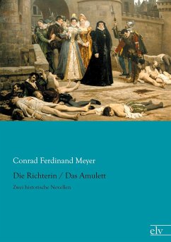 Die Richterin / Das Amulett - Meyer, Conrad Ferdinand