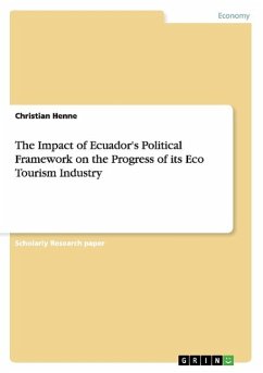 The Impact of Ecuador's Political Framework on the Progress of its Eco Tourism Industry