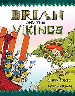 Brian and the Vikings - Judge, Chris; Wickham, Mark