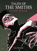 Tales of the Smiths: A Graphic Biography