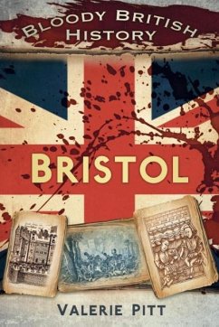 Bloody British History: Bristol - Pitt, Valerie