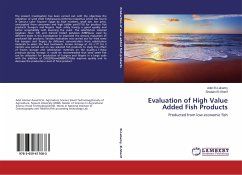 Evaluation of High Value Added Fish Products - El-Lahamy, Adel;El-Sherif, Shaban