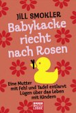 Babykacke riecht nach Rosen