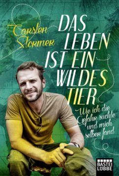 Das Leben ist ein wildes Tier - Stormer, Carsten