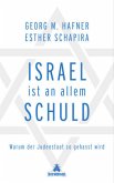 Israel ist an allem schuld Israel ist an allem schuld
