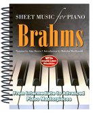 Brahms: Sheet Music for Piano: From Intermediate to Advanced; Over 25 Masterpieces