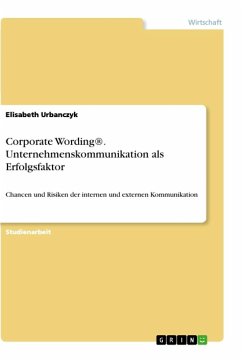 Corporate Wording®. Unternehmenskommunikation als Erfolgsfaktor