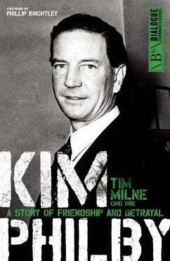 Kim Philby: A Story of Friendship and Betrayal - Milne, Tim