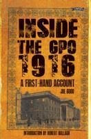 Inside the GPO 1916 - Good, Joe