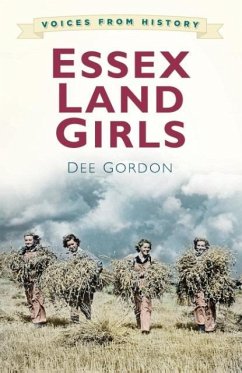 Voices for History: Essex Land Girls - Gordon, Dee