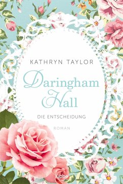Die Entscheidung / Daringham Hall Bd.2 - Taylor, Kathryn