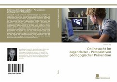 Onlinesucht im Jugendalter - Perspektiven pädagogischer Prävention - Lang, Jessica