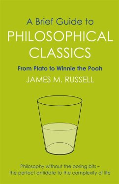 A Brief Guide to Philosophical Classics - Russell, James M.