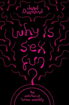 Why Is Sex Fun? - Diamond, Jared; Diamond, Jared