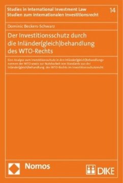 Der Investitionsschutz durch die Inländer(gleich)behandlung des WTO-Rechts - Beckers-Schwarz, Dominic