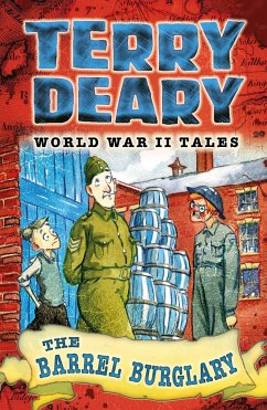 World War II Tales: The Barrel Burglary - Deary, Terry
