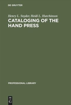 Cataloging of the Hand Press - Snyder, Henry L.;Hutchinson, Heidi L.