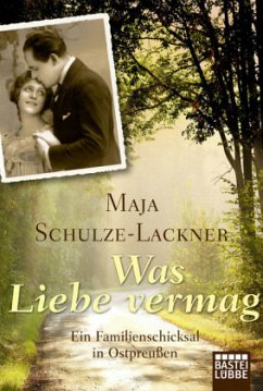 Was Liebe vermag - Schulze-Lackner, Maja
