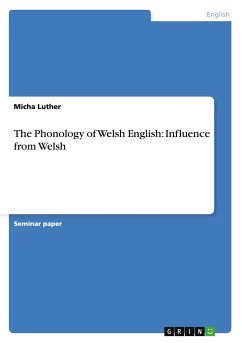 The Phonology of Welsh English: Influence from Welsh - Luther, Micha