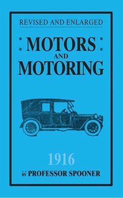 Motors and Motoring 1916 - Spooner, Henry