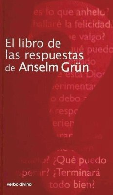 El libro de las respuestas de Anselm Grün - Grün, Anselm