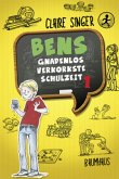Bens gnadenlos verkorkste Schulzeit / Ben von Stribbern Bd.1