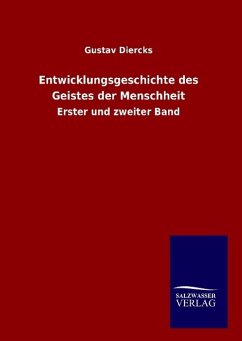 Entwicklungsgeschichte des Geistes der Menschheit - Diercks, Gustav