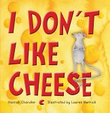 I Don't Like Cheese I Don't Like Cheese