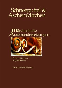 Schneeputtel & Aschenwittchen - Semotan, Christine;Reichel, Auguste