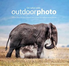 On Safari with Outdoor Photo: Southern Africa, East Africa, Svalbard, Japan, Scotland, the Himalayas and the Pantanalâ - HPH Publishing