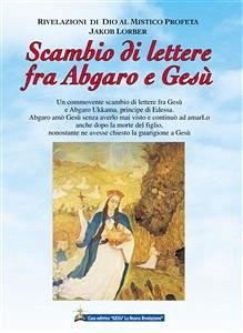 Scambio di lettere fra Abgaro e Gesù (eBook, ePUB) - Lorber, Jakob