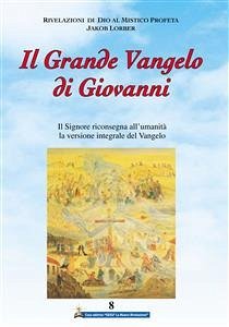 Il Grande Vangelo di Giovanni 8° volume (eBook, ePUB) - Lorber, Jakob