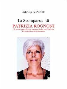 La Scomparsa di PATRIZIA ROGNONI (eBook, ePUB) - de Portillo, Gabriela