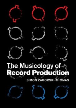 Musicology of Record Production (eBook, PDF) - Zagorski-Thomas, Simon