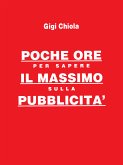 Poche ore per sapere il massimo sulla pubblicità (eBook, ePUB)