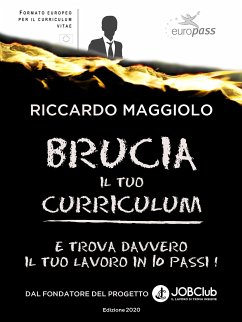 Brucia il tuo curriculum (eBook, ePUB) - Maggiolo, Riccardo
