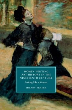 Women Writing Art History in the Nineteenth Century (eBook, PDF) - Fraser, Hilary