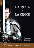 La Rosa e la Croce (eBook, ePUB)