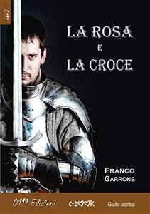La Rosa e la Croce (eBook, ePUB) - Garrone, Franco