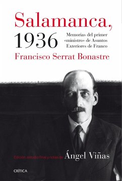 Salamanca, 1936 : memorias del primer ministro de asuntos exteriores de Franco - Viñas Martín, Ángel; Serrat Y Bonastre, Francisco