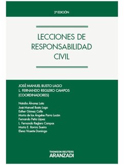 Lecciones de responsabilidad civil - Busto Lago, José Manuel; Gómez Calle, Esther; Reglero Campos, Luis Fernando; Álvarez Lata, Natalia; Ortí Vallejo, Antonio; Vicente Domingo, Elena María