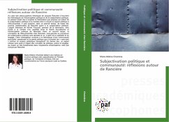 Subjectivation politique et communauté: réflexions autour de Rancière - Choinière, Marie-Hélène